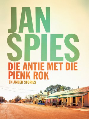cover image of Die antie met die pienk rok en ander stories